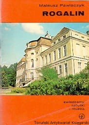 Rogalin : Zwiedzamy zabytki i muzea / Mateusz Pawlaczyk 