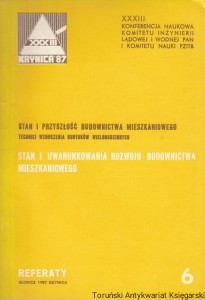 Stan i przyszłość budownictwa mieszkaniowego : Techniki wznoszenia budynków wielorodzinnych : Stan i uwarunkowania rozwoju budownictwa mieszkaniowego : Referaty 6 / Praca zbiorowa 