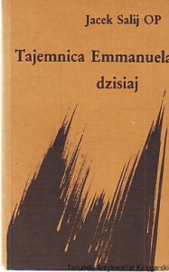 Tajemnica Emmanuela dzisiaj / Jacek Salij OP