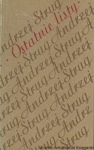 Ostatnie listy : Opowiadania i szkice / Andrzej Strug