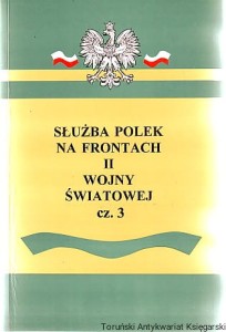 Służba Polek na frontach II wojny światowej 3 Służba żołnierzy-kobiet Armii Krajowej Służba uczestniczek innych formacji walki konspiracyjnej / pod redakcją Elżbiety Zawackiej [Tom XXII]