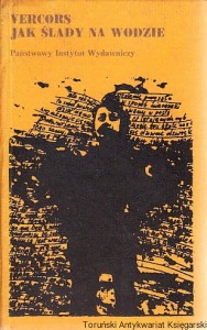Jak ślady na wodzie / Vercors (Jean Marcel Bruller)