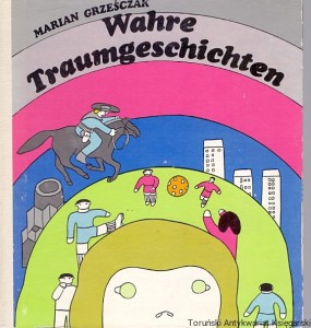 Wahre Traumgeschichten / Marian Grześczak 