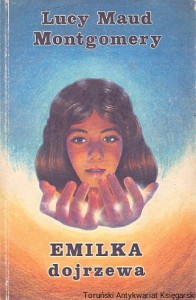 Emilka dojrzewa / Lucy Maud Montgomery 