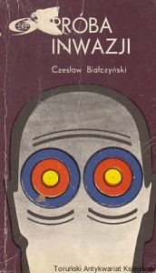 Próba inwazji / Czesław Białczyński [uszkodzenie przedniej okładki: oderwany fragment]