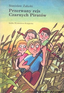 Przerwany rejs Czarnych Piratów / Stanisław Załuski, opracowanie graficzne: Jerzy Flisak