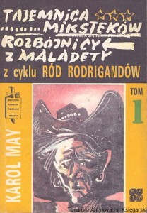 Tajemnica Miksteków : Rozbójnicy z Maladety / Karol May 