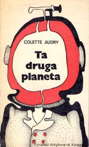 Ta druga planeta / Colette Audry 