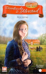 Dziedziczka z Alverstad 1 Korzenie / Elin Brend Johansen 
