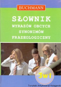 Słownik wyrazów obcych synonimów frazeologiczny / Monika Smaza, Agnieszka Bernacka
