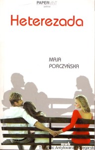 Heterezada / Maja Porczyńska 