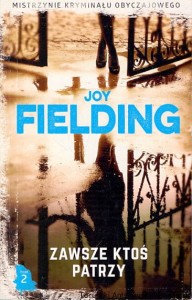 Zawsze ktoś patrzy / Joy Fielding 