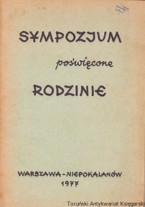 Sympozjum poświęcone rodzinie : Problemy uzasadnień i motywacji w formacji młodzieży akademickiej do małżeństwa / Brak autora 