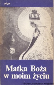 Matka Boża w moim życiu / Ks. Ludwik Grzebień SI (oprac.)