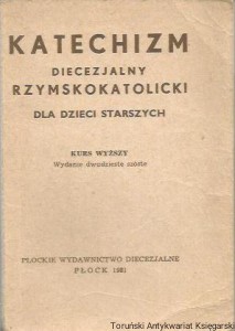 Katechizm diecezjalny rzymskokatolicki dla dzieci starszych : kurs wyższy