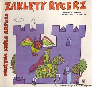 Zaklęty rycerz : Drużyna króla Artura / Zdzisław Nowak, Mirosław Tokarczyk 