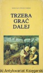 Trzeba grać dalej 3 : wnikanie i inne opowiadania miłosne / Bogdan Świecimski