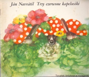 Trzy czerwone kapelusiki / Jan Navratil