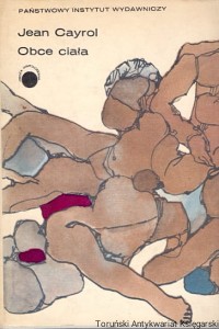 Obce ciała / Jean Cayrol 
