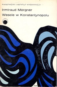 Wesele w Konstantynopolu / Irmtraud Morgner 