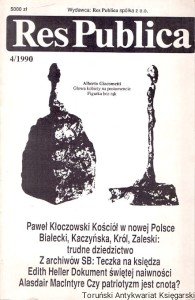 Res Publica 4/1990 [Czasopismo] Paweł Kłoczkowski Kościół w nowej Polsce, Białecki, Kaczyńska, Król, Zaleski: tudne dziedzictwo, Z archiwów SB: Teczka na księdza, Edith Heller Dokument świętej naiwności