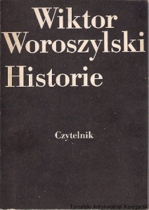 Historie / Wiktor Woroszylski