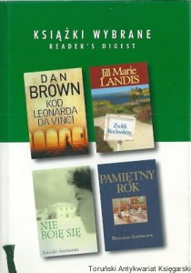 Książki wybrane Reader's Digest: Kod Leonarda Da Vinci / Dan Brown  2. Zaułek kochanków / Jill Marie Landis  3. Nie boję się / Niccolo Ammaniti  4. Pamiętny rok / Ronald Anthony