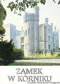 Zamek w Kórniku / Barbara Dolczewska (oprac.) 
