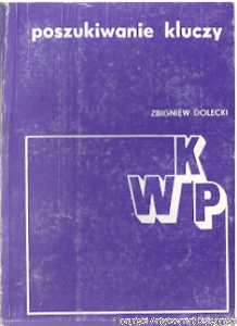Poszukiwacze kluczy / Zbigniew Dolecki