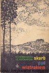Skarb pod wiatrakiem / Maria Kownacka, Jan E. Kucharski 