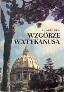 Wzgórze Watykanusa / Kazimierz Sidor 