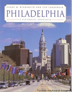 Philadelphia : A Pictorial Souvenir / Carol M. Highsmith and Ted Landphair 