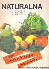 Naturalna dieta czyli makrobiotyka po polsku / Brak autora