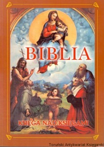Biblia : Księga nad księgami : Stary Testament : Nowy Testament / Andrzej Szot, Katarzyna Chrzanowska, Elżbieta Rabe, Ewa Grajkowska, Jolanta Kruk-Skowrońska, Anna Zmorzyńska, Maciej Szot, Piotr Dziób (oprac.)