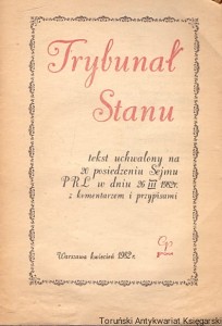 Trybunał Stanu : Tekst uchwalony na 20 posiedzeniu Sejmu PRL w dniu 26 III 1982r. Z komentarzem i przypisami / Praca zbiorowa 