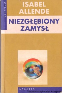 Niezgłębiony zamysł / Isabel Allende 
