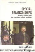 Special Relationships. Britain, Ireland and the Northern Ireland problem