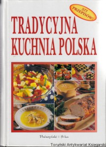 Tradycyjna kuchnia polska / Anna Janikowska