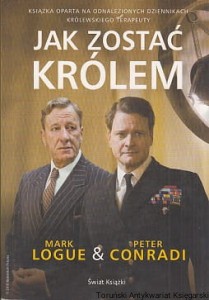 Jak zostać królem / Mark Logue, Peter Conradi 