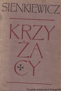 Krzyżacy : Powieść historyczna / Henryk Sienkiewicz