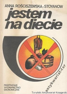Jestem na diecie / Anna Rościszewska-Stoyanow