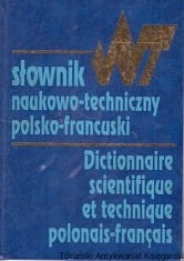Słownik naukowo-techniczny polsko-francuski / Jan Szarski, Sabina Janicka, Anna Komorek (red.)