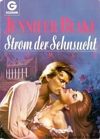 Strom der Sehnsucht Roman / Jennifer Blake 