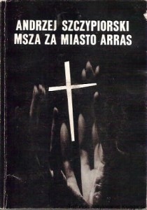 Msza za miasto Arras / Andrzej Szczypiorski [egzemplarz podniszczony]