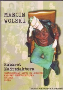Kabaret nadredaktora  / Marcin Wolski