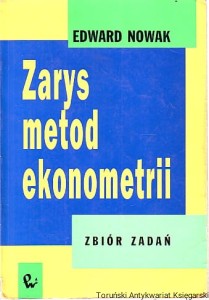 Zarys metod ekonometrii : Zbiór zadań / Edward Nowak