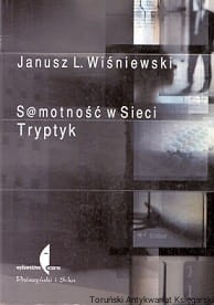 Samotność w sieci Tryptyk / Janusz L. Wiśniewski 