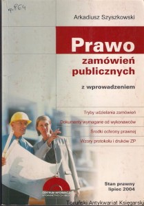 Prawo zamówień publicznych z wprowadzeniem / Arkadiusz Szyszkowski 
