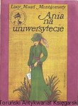 Ania na Uniwersytecie / Lucy Maud Montgomery 