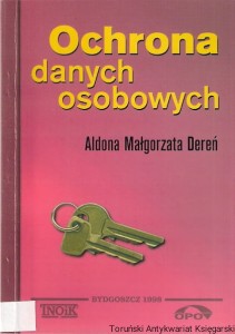 Ochrona danych osobowych / Aldona Małgorzata Dereń
